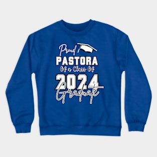 Proud Pastora Graduation 2024 Crewneck Sweatshirt